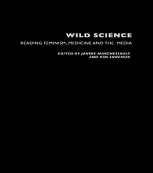 Imagen del vendedor de Wild Science : Reading Feminism, Medicine, and the Media a la venta por GreatBookPricesUK
