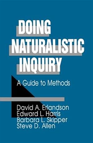 Imagen del vendedor de Doing Naturalistic Inquiry : A Guide to Methods a la venta por GreatBookPricesUK