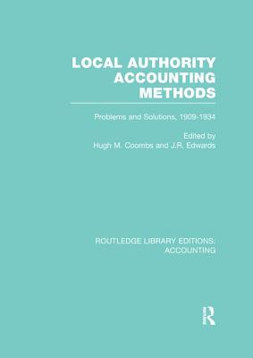 Imagen del vendedor de Local Authority Accounting Methods : Problems and Solutions 1909-1934 a la venta por GreatBookPricesUK
