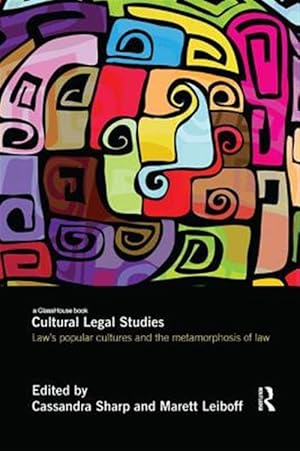 Seller image for Cultural Legal Studies : Law's Popular Cultures and the Metamorphosis of Law for sale by GreatBookPricesUK