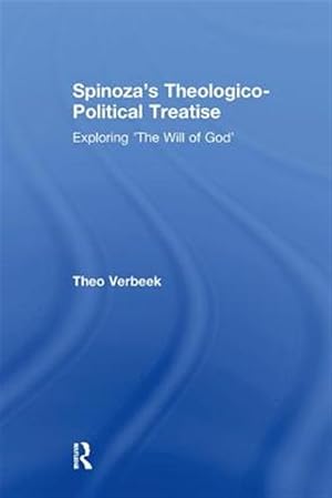 Imagen del vendedor de Spinoza's Theologico-political Treatise : Exploring 'the Will of God' a la venta por GreatBookPricesUK