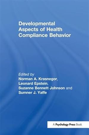 Seller image for Developmental Aspects of Health Compliance Behavior for sale by GreatBookPricesUK