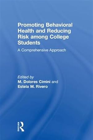 Seller image for Promoting Behavioral Health and Reducing Risk Among College Students : A Comprehensive Approach for sale by GreatBookPricesUK