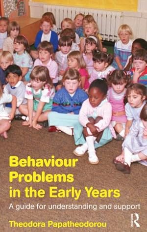 Bild des Verk�ufers f�r Behaviour Problems in the Early Years : A Guide for Understanding and Support zum Verkauf von GreatBookPricesUK