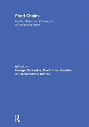 Bild des Verk�ufers f�r Food Chains : Quality, Safety and Efficiency in a Challenging World zum Verkauf von GreatBookPricesUK