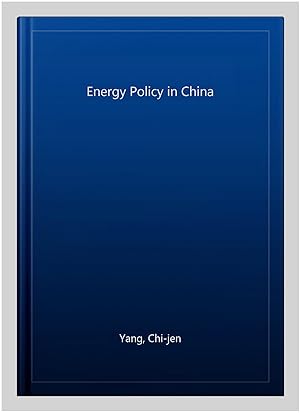 Immagine del venditore per Energy Policy in China venduto da GreatBookPricesUK