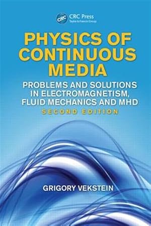 Imagen del vendedor de Physics of Continuous Media : Problems and Solutions in Electromagnetism, Fluid Mechanics and MHD a la venta por GreatBookPricesUK