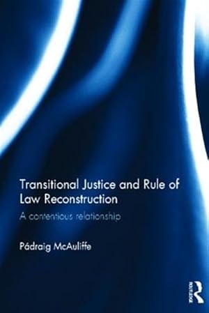 Seller image for Transitional Justice and Rule of Law Reconstruction : A Contentious Relationship for sale by GreatBookPricesUK