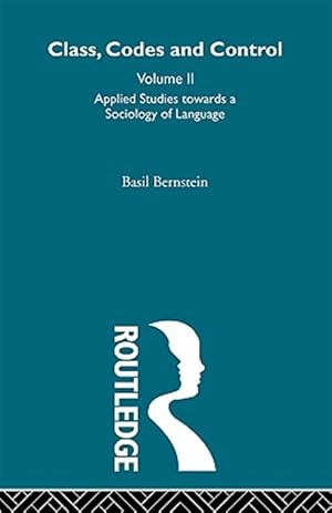 Seller image for Class, Codes and Control : Applied Studies Towards a Sociology of Language for sale by GreatBookPricesUK