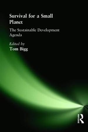 Immagine del venditore per Survival for a Small Planet : The Sustainable Development Agenda venduto da GreatBookPricesUK