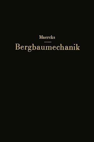 Immagine del venditore per Bergbaumechanik | Lehrbuch f�r bergm�nnische Lehranstalten Handbuch f�r den praktischen Bergbau venduto da preigu