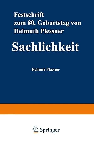 Bild des Verk�ufers f�r Sachlichkeit | Festschrift zum achtzigsten Geburtstag von Helmuth Plessner zum Verkauf von preigu