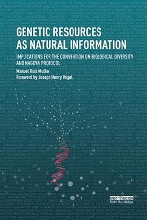 Seller image for Genetic Resources As Natural Information : Implications for the Convention on Biological Diversity and Nagoya Protocol for sale by GreatBookPricesUK