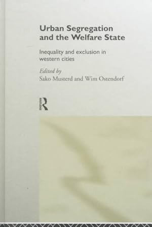 Immagine del venditore per Urban Segregation and the Welfare State : Inequality and Exclusion in Western Cities venduto da GreatBookPricesUK