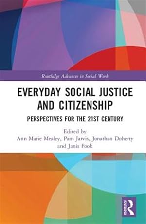 Immagine del venditore per Everyday Social Justice and Citizenship : Perspectives for the 21st Century venduto da GreatBookPricesUK