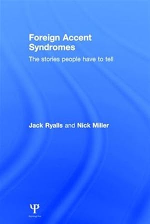 Immagine del venditore per Foreign Accent Syndrome : The stories people have to tell venduto da GreatBookPricesUK