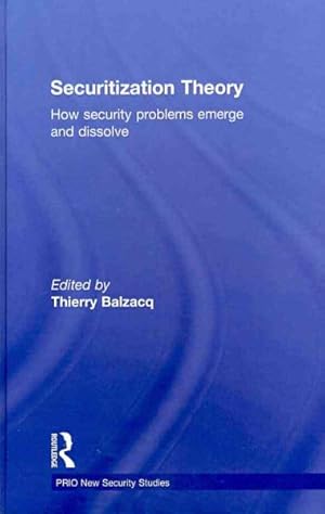 Imagen del vendedor de Securitization Theory : How Security Problems Emerge and Dissolve a la venta por GreatBookPricesUK