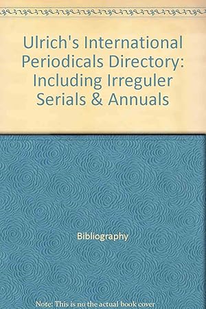 Immagine del venditore per Ulrich's International Periodicals Directory: Including Irreguler Serials & Annuals (Ulrich's International Periodicals Directory (Separate Vols)) venduto da Fables Books