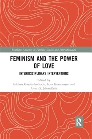 Immagine del venditore per Feminism and the Power of Love : Interdisciplinary Interventions venduto da GreatBookPricesUK