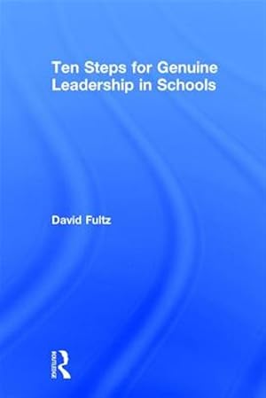 Seller image for Ten Steps for Genuine Leadership in Schools for sale by GreatBookPricesUK