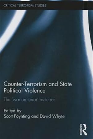 Immagine del venditore per Counter-Terrorism and State Political Violence : The 'War on Terror' As Terror venduto da GreatBookPricesUK