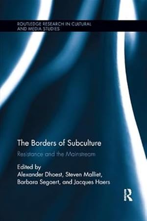 Imagen del vendedor de Borders of Subculture : Resistance and the Mainstream a la venta por GreatBookPricesUK