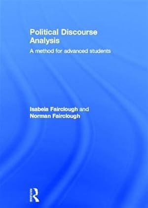 Image du vendeur pour Political Discourse Analysis : A Method for Advanced Students mis en vente par GreatBookPricesUK