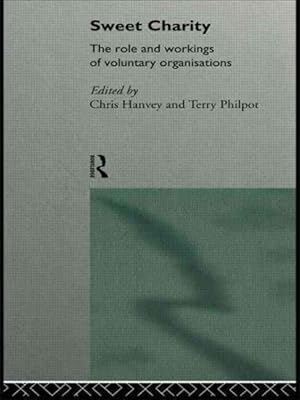Seller image for Sweet Charity : The Role and Workings of Voluntary Organisations for sale by GreatBookPricesUK