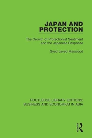 Seller image for Japan and Protection : The Growth of Protectionist Sentiment and the Japanese Response for sale by GreatBookPricesUK
