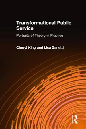 Imagen del vendedor de Transformational Public Service : Portraits Of Theory In Practice a la venta por GreatBookPricesUK