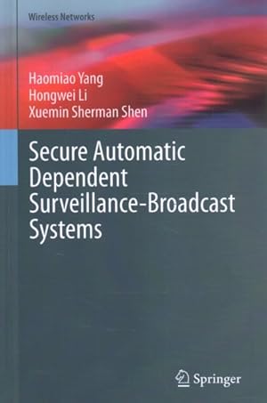 Immagine del venditore per Secure Automatic Dependent Surveillance-broadcast Systems venduto da GreatBookPrices