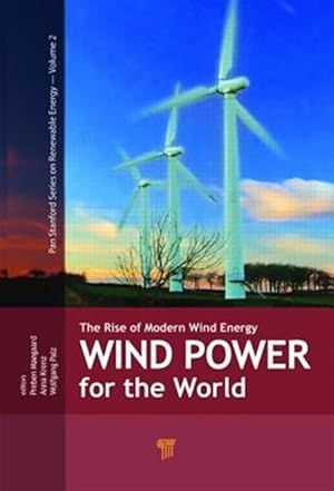 Immagine del venditore per Wind Power for the World : The Rise of Modern Wind Energy venduto da GreatBookPricesUK