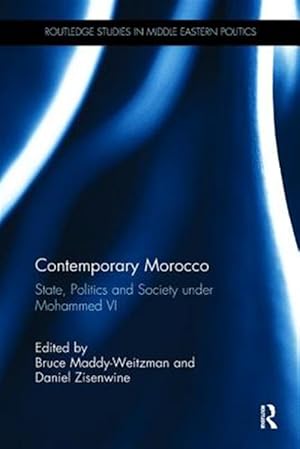 Immagine del venditore per Contemporary Morocco : State, Politics and Society Under Mohammed VI venduto da GreatBookPricesUK