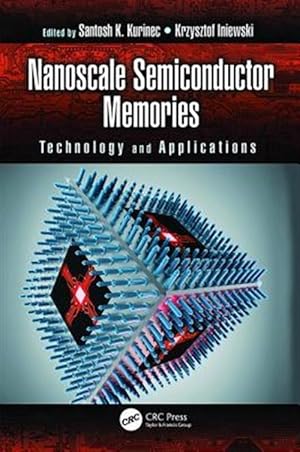 Seller image for Nanoscale Semiconductor Memories : Technology and Applications for sale by GreatBookPricesUK