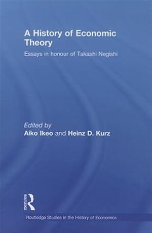 Immagine del venditore per History of Economic Theory : Essays in Honour of Takashi Negishi venduto da GreatBookPricesUK
