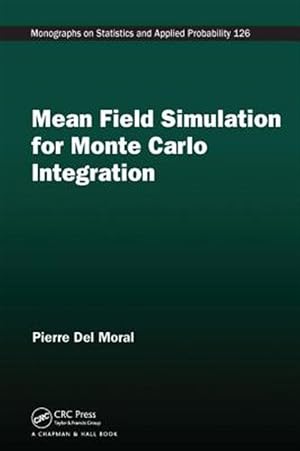 Seller image for Mean Field Simulation for Monte Carlo Integration for sale by GreatBookPricesUK