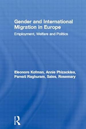 Seller image for Gender and International Migration in Europe : Employment, Welfare, and Politics for sale by GreatBookPricesUK
