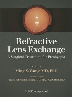 Seller image for Refractive Lens Exchange : A Surgical Treatment for Presbyopia for sale by GreatBookPricesUK