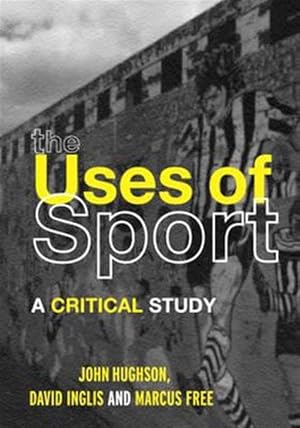 Immagine del venditore per Uses Of Sport : A Critical Study venduto da GreatBookPricesUK