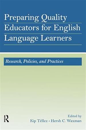 Seller image for Preparing Quality Educators for English Language Learners : Research, Policies, And Practices for sale by GreatBookPricesUK