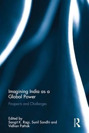 Immagine del venditore per Imagining India As a Global Power : Prospects and Challenges venduto da GreatBookPricesUK