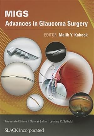 Immagine del venditore per MIGS : Advances in Glaucoma Surgery venduto da GreatBookPricesUK