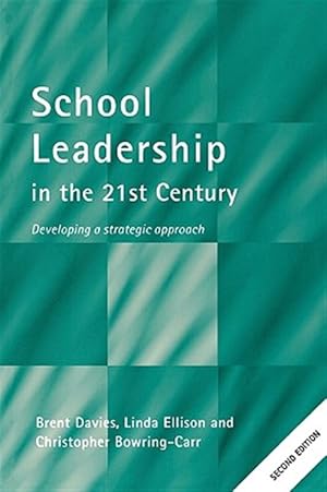 Immagine del venditore per School Leadership In The 21st Century : Developing A Strategic Approach venduto da GreatBookPricesUK