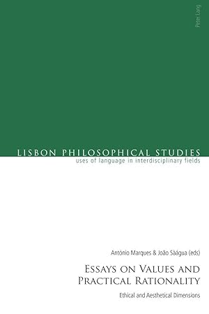 Imagen del vendedor de Essays on Values and Practical Rationality | Ethical and Aesthetical Dimensions a la venta por preigu
