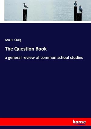 Bild des Verk�ufers f�r The Question Book | a general review of common school studies zum Verkauf von preigu