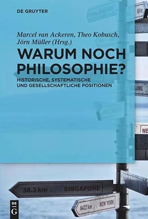 Bild des Verk�ufers f�r Warum noch Philosophie? | Historische, systematische und gesellschaftliche Positionen zum Verkauf von preigu