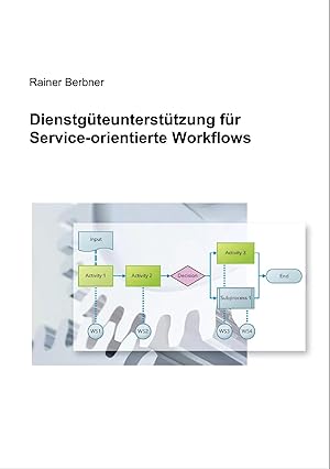 Bild des Verk�ufers f�r Dienstg�teunterst�tzung f�r Service-orientierte Workflows zum Verkauf von preigu