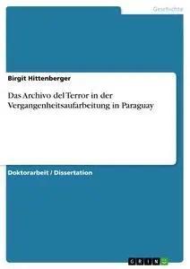 Bild des Verk�ufers f�r Das Archivo del Terror in der Vergangenheitsaufarbeitung in Paraguay zum Verkauf von preigu
