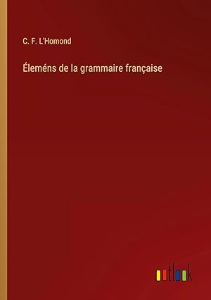 Bild des Verkufers fr lemns de la grammaire franaise zum Verkauf von preigu