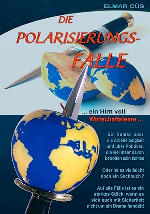 Bild des Verkufers fr Die Polarisierungsfalle | Ein Hirn voll Wirtschaftsleere zum Verkauf von preigu